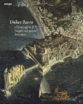 DIDIER BARRA E L'IMMAGINE DI NAPOLI NEL PRIMO SEICENTO. A cura di Pierluigi Leone De Castris libro DIDIER BARRA E L'IMMAGINE DI NAPOLI NEL PRIMO SEICENTO. A cura di Pierluigi Leone De Castris