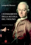 I FONDAMENTI DELLA SCUOLA DI VIOLINO - Leopold Mozart. A cura di Luca Ripanti libro I FONDAMENTI DELLA SCUOLA DI VIOLINO - Leopold Mozart. A cura di Luca Ripanti
