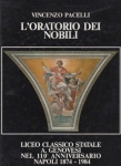 libro L'ORATORIO DEI NOBILI. Liceo Classico A. Genovesi nel 110° anniversario. Napoli 1874 - 1984 - Vincenzo Pacelli
