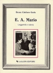 Bruna Catalano Gaeta E. A. MARIO. Leggenda e storia Bruna Catalano Gaeta E. A. MARIO. Leggenda e storia