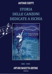 STORIA DELLE CANZONI DEDICATE AD ISCHIA. (1880 - 1980) - Antonio Sciotti