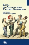 GUIDA ALL’ASCOLTO DELLA CANZONE NAPOLETANA - Luigi Ottaiano, Maria Carmela Tufanisco