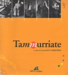 Tammurriate. Canti, musiche e devozioni in Campania. A cura di Antonello Lamanna libro Tammurriate. Canti, musiche e devozioni in Campania. A cura di Antonello Lamanna