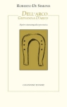 DELL'ARCO GIOVANNA D'ARCO. Mystère cinematografico per musica - Roberto De Simone libro DELL'ARCO GIOVANNA D'ARCO. Mystère cinematografico per musica - Roberto De Simone